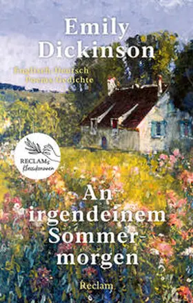 Dickinson |  An irgendeinem Sommermorgen. Poems/Gedichte. Englisch/Deutsch | Buch |  Sack Fachmedien