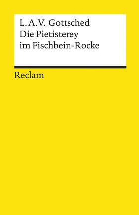 Gottsched / Martens |  Die Pietisterey im Fischbein-Rocke | Buch |  Sack Fachmedien