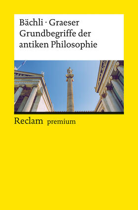 Bächli / Graeser |  Grundbegriffe der antiken Philosophie | Buch |  Sack Fachmedien