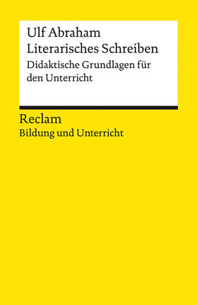 Abraham | Literarisches Schreiben. Didaktische Grundlagen für den Unterricht | Buch | 978-3-15-014080-2 | sack.de