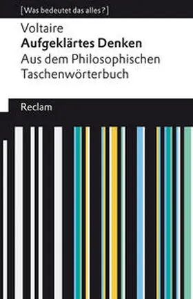 Voltaire / Bauer |  Aufgeklärtes Denken. Aus dem Philosophischen Taschenwörterbuch | Buch |  Sack Fachmedien