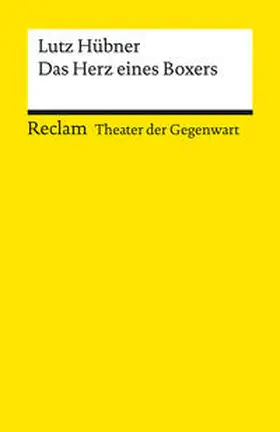 Hübner |  Das Herz eines Boxers | Theater der Gegenwart | Gewinner des Deutschen Jugendtheaterpreises 1998 | Mit Unterrichtsanregungen und einem Nachwort | Buch |  Sack Fachmedien