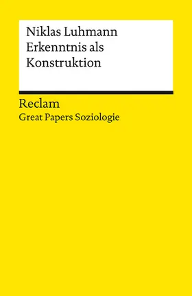 Luhmann / Jahraus |  Erkenntnis als Konstruktion. [Great Papers Soziologie] | Buch |  Sack Fachmedien