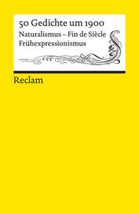 Sander |  50 Gedichte um 1900. Naturalismus - Fin de Siècle - Frühexpressionismus | Buch |  Sack Fachmedien