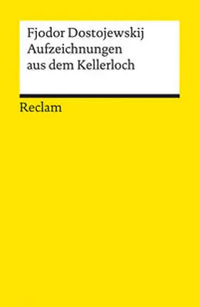 Dostojewskij / Dostoevskij |  Aufzeichnungen aus dem Kellerloch. Textausgabe mit Anmerkungen und Nachwort | Buch |  Sack Fachmedien