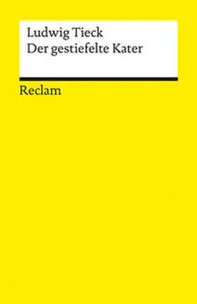 Tieck / Kreuzer | Der gestiefelte Kater. Kindermärchen in drei Akten. Mit Zwischenspielen, einem Prologe und Epiloge | Buch | 978-3-15-014386-5 | sack.de