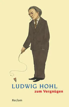 Wieland / Hohl |  Ludwig Hohl zum Vergnügen | Buch |  Sack Fachmedien