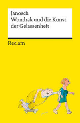 Janosch |  Wondrak und die Kunst der Gelassenheit | Philosophische Lebensweisheiten von Janoschs Kultfigur Herrn Wondrak | Reclams Universal-Bibliothek | Buch |  Sack Fachmedien