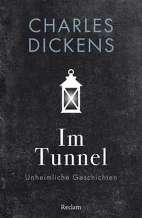 Dickens |  Im Tunnel. Unheimliche Geschichten | Buch |  Sack Fachmedien