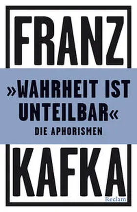 Kafka / Krings |  'Wahrheit ist unteilbar'. Die Aphorismen | Buch |  Sack Fachmedien