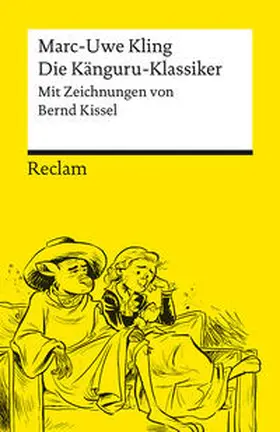 Kling |  Die Känguru-Klassiker. Persönlich ausgewählt aus der Känguru-Tetralogie von Marc-Uwe Kling, illustriert von Bernd Kissel | Buch |  Sack Fachmedien