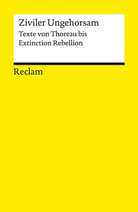 Braune |  Ziviler Ungehorsam. Texte von Thoreau bis Extinction Rebellion | Buch |  Sack Fachmedien