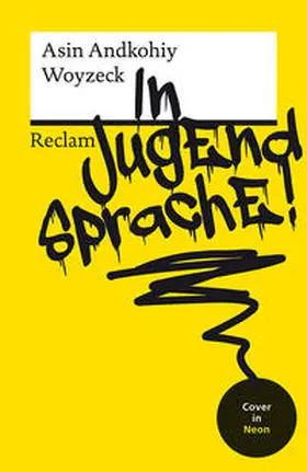 Andkohiy |  Woyzeck in Jugendsprache!. Mit neongelbem Cover | Buch |  Sack Fachmedien