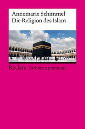 Schimmel |  Die Religion des Islam. Eine Einführung | Buch |  Sack Fachmedien