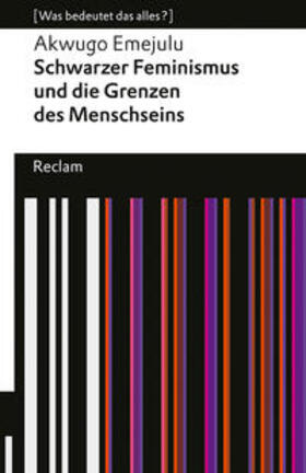 Emejulu |  Schwarzer Feminismus und die Grenzen des Menschseins. [Was bedeutet das alles?] | Buch |  Sack Fachmedien