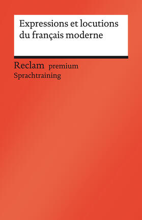 Simon-Schaefer / Hamel Rodriguez |  Expressions et locutions du français moderne | Buch |  Sack Fachmedien