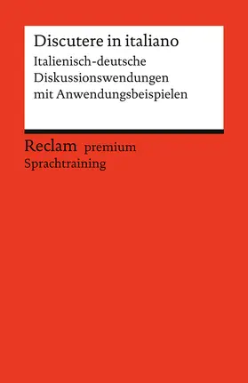 Manthey |  Discutere in italiano. Italienisch-deutsche Diskussionswendungen mit Anwendungsbeispielen | Buch |  Sack Fachmedien