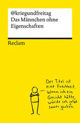 @kriegundfreitag |  Das Männchen ohne Eigenschaften. Die besten Cartoons von @kriegundfreitag - Reclams Universal-Bibliothek | Buch |  Sack Fachmedien