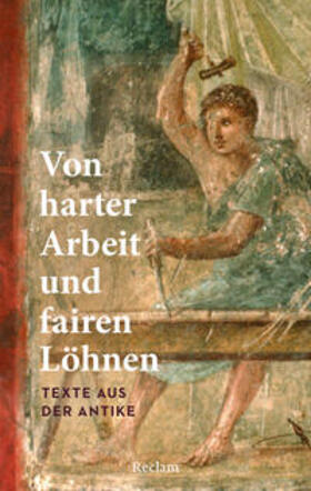 Sonnabend |  Von harter Arbeit und fairen Löhnen. Texte aus der Antike | Buch |  Sack Fachmedien