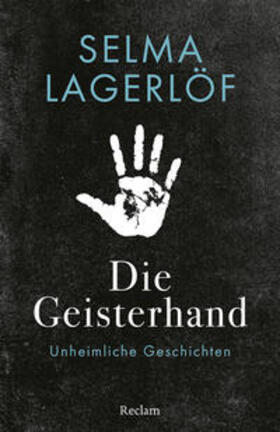 Lagerlöf |  Die Geisterhand. Unheimliche Geschichten | Buch |  Sack Fachmedien