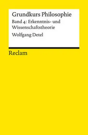 Detel |  Grundkurs Philosophie. Band 4: Erkenntnis- und Wissenschaftstheorie | Buch |  Sack Fachmedien