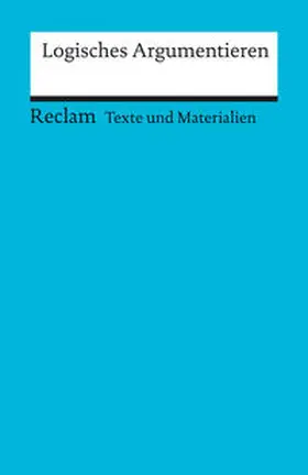 Weimer |  Arbeitstexte für den Unterricht. Logisches Argumentieren | Buch |  Sack Fachmedien