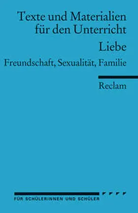 Bussmann | Liebe. Freundschaft, Sexualität, Familie. (Texte und Materialien für den Unterricht) | Buch | 978-3-15-015066-5 | sack.de