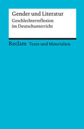 von Gunten / Morger / Wenger |  Gender und Literatur. Geschlechterreflexion im Deutschunterricht | Buch |  Sack Fachmedien