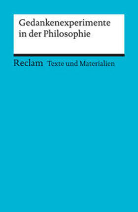 Pfister / Zürcher | Gedankenexperimente in der Philosophie. Texte und Materialien für den Unterricht | Buch | 978-3-15-015090-0 | sack.de