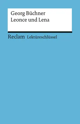 Büchner / Grosse | Leonce und Lena. Lektüreschlüssel für Schüler | Buch | 978-3-15-015319-2 | sack.de