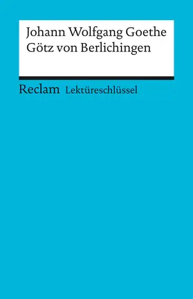 Goethe / Ellenrieder |  Götz von Berlichingen. Lektüreschlüssel für Schüler | Buch |  Sack Fachmedien