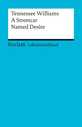 Williams / Arnold |  A Streetcar Named Desire. Lektüreschlüssel für Schüler | Buch |  Sack Fachmedien