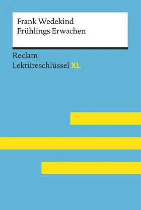 Neubauer / Wedekind | Frank Wedekind: Frühlings Erwachen | Buch | 978-3-15-015448-9 | sack.de