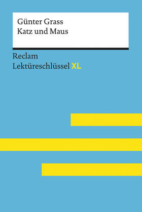 Spreckelsen / Grass |  Katz und Maus von Günter Grass: Lektüreschlüssel mit Inhaltsangabe, Interpretation, Prüfungsaufgaben mit Lösungen, Lernglossar. (Reclam Lektüreschlüssel XL) | Buch |  Sack Fachmedien