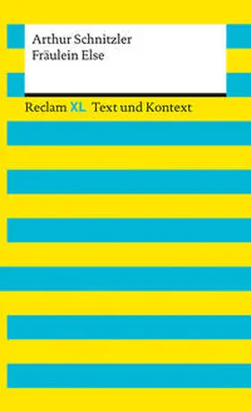 Schnitzler / Wolf | Fräulein Else. Textausgabe mit Kommentar und Materialien | Buch | 978-3-15-016129-6 | sack.de