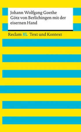 Goethe / Wald |  Götz von Berlichingen mit der eisernen Hand. Textausgabe mit Kommentar und Materialien | Buch |  Sack Fachmedien