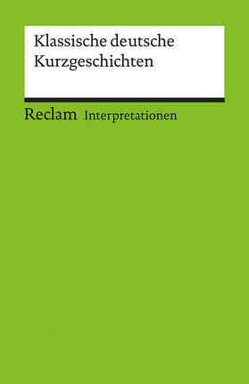 Bellmann |  Klassische deutsche Kurzgeschichten. Interpretationen | Buch |  Sack Fachmedien