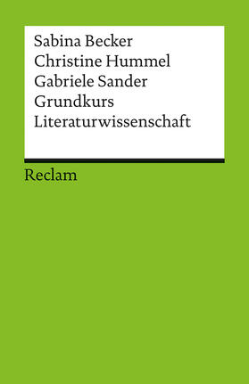 Becker / Hummel / Sander |  Grundkurs Literaturwissenschaft | Buch |  Sack Fachmedien