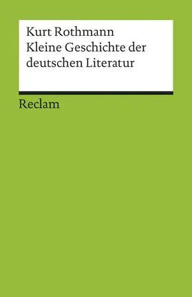 Rothmann |  Kleine Geschichte der deutschen Literatur | Buch |  Sack Fachmedien