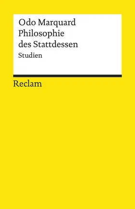 Marquard |  Philosophie des Stattdessen | Buch |  Sack Fachmedien