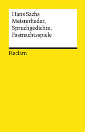 Kugler / Sachs |  Meisterlieder, Spruchgedichte, Fastnachtsspiele | Buch |  Sack Fachmedien