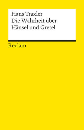 Traxler |  Die Wahrheit über Hänsel und Gretel | Buch |  Sack Fachmedien