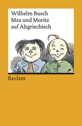 Busch |  Max und Moritz auf Altgriechisch | Buch |  Sack Fachmedien