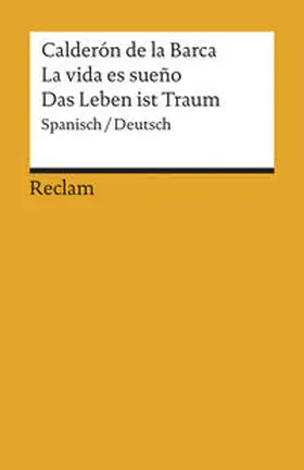 Calderón de la Barca |  La vida es sueño/ Das Leben ist ein Traum | Buch |  Sack Fachmedien