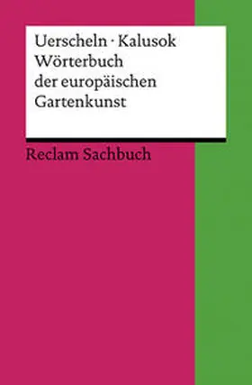 Uerscheln / Kalusok |  Wörterbuch der europäischen Gartenkunst | Buch |  Sack Fachmedien