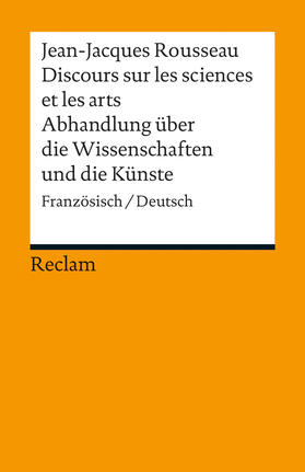 Rousseau / Durand |  Discours sur les sciences et les arts/Abhandlung über die Wissenschaften und die Künste | Buch |  Sack Fachmedien