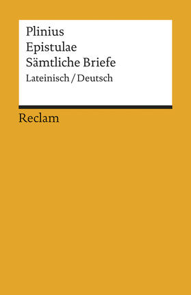 Plinius Secundus / Philips / Plinius |  Epistulae / Sämtliche Briefe | Buch |  Sack Fachmedien