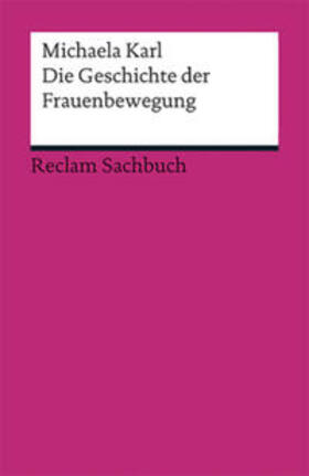 Karl |  Die Geschichte der Frauenbewegung | Buch |  Sack Fachmedien