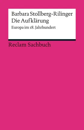 Stollberg-Rilinger |  Die Aufklärung | Buch |  Sack Fachmedien