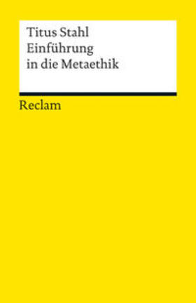 Stahl |  Einführung in die Metaethik | Buch |  Sack Fachmedien